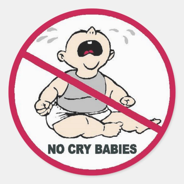 Keine Crybabies!!! Runder Aufkleber (Vorderseite)