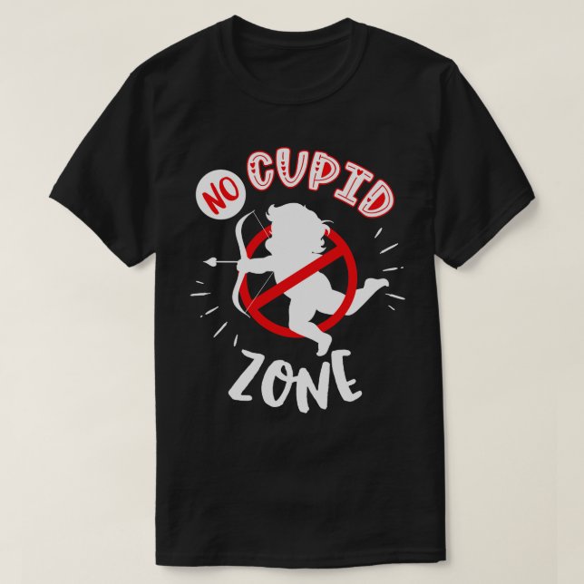 Keine Cupid-Zone T-Shirt (Design vorne)