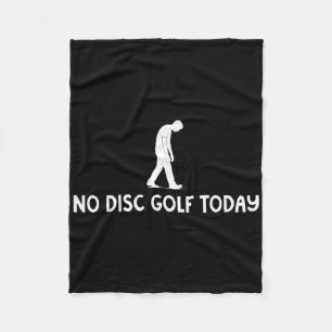 Keine Disc-Golf heute Lustige traurige Disc-Golfer Fleecedecke