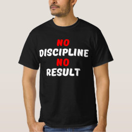 KEINE DISZIPLIN KEIN ERGEBNIS T-Shirt