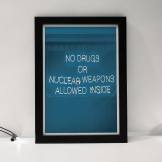 Keine Drogen oder Nuklearen Waffen im Inneren erla Poster