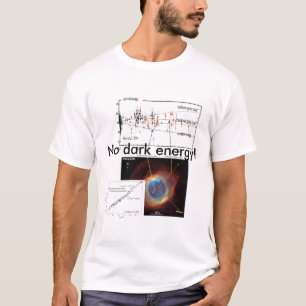 Keine dunkle Energie! T-Shirt