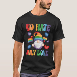 Keine E Nur Liebe Regenbogen Er Stolz Monat Lgbtq T-Shirt