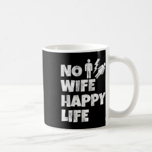 Keine Ehefrau glückliche Ehefrauen Leben Braut Hei Kaffeetasse