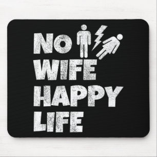 Keine Ehefrau glückliche Ehefrauen Leben Braut Hei Mousepad
