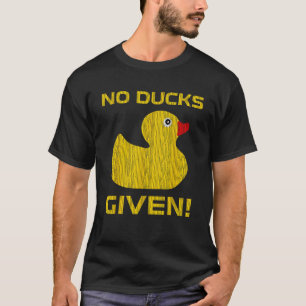 Keine Enten mit Gummi Ducky Badezimmer Spielzeug T-Shirt