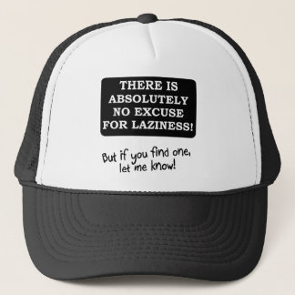 Keine Entschuldigung für Laziness Funny Ball Cap T Truckerkappe