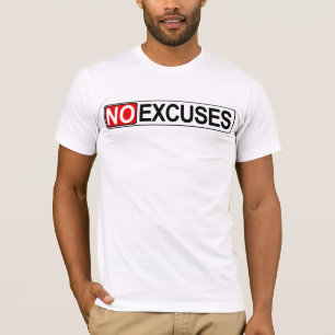 KEINE Entschuldigungen T-Shirt