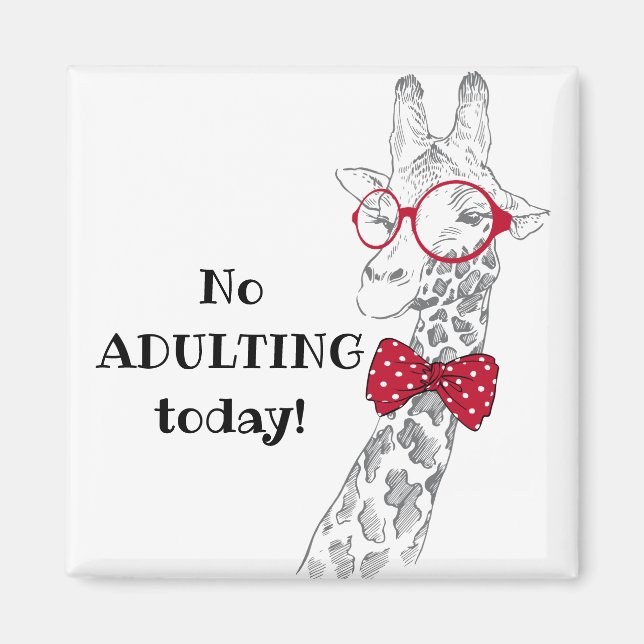 Keine Erwachsene heute Funny Giraffe Magnet (Vorne)
