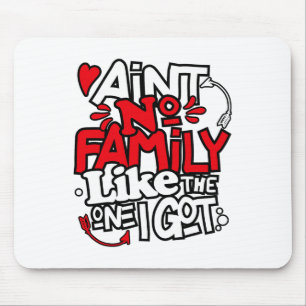 Keine Familie wie die, die ich Got habe, die Famil Mousepad