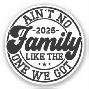 Keine Familie wie die, die wir 2025 Wiedersehen Go Aufkleber