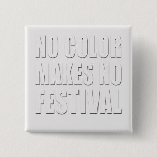 Keine Farbe lässt kein Festival weißen Text Button
