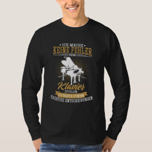 Keine Fehler beim Klavierspielen T-Shirt