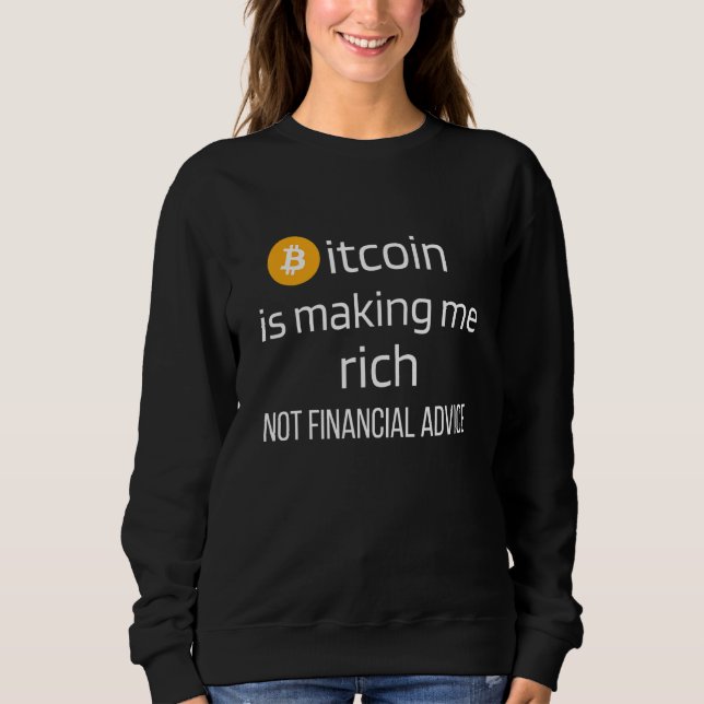 Keine finanzielle Beratung Bitcoin Sprichwort Sweatshirt (Vorderseite)