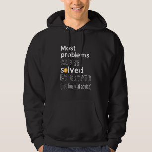 Keine finanzielle Beratung Crypto Sprichwort Die m Hoodie