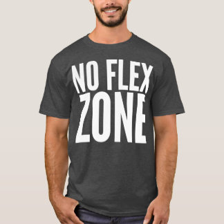 Keine Flex-Zone T-Shirt