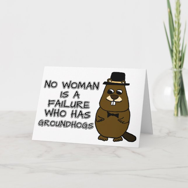 Keine Frau ist ein Versager, der Groundhogs hat Karte (Vorderseite)