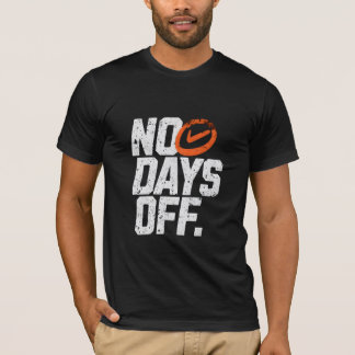 Keine freien Tage motivational  T-Shirt