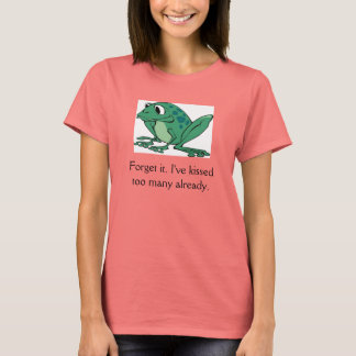 Keine Froschprinzen für mich! T-Shirt