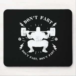 Keine Furz Funny Weightlift Gym Spaß T-Shirt Power Mousepad