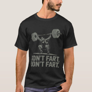 Keine Furz Funny Weightlift Joke Gym Spaß Work T-Shirt