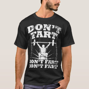 Keine Furz für GYM Workout Squat Workout Geschenke T-Shirt