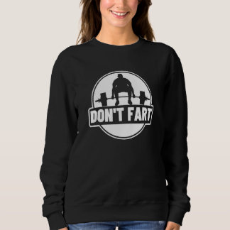 Keine Furz Gewichtszunahme 1 Sweatshirt