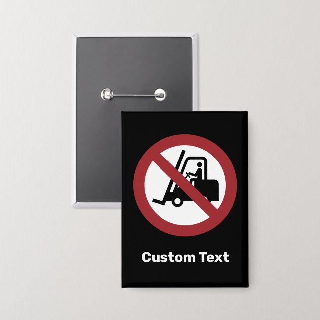 Keine Gabelstapler Unterschrift Button (Vorderseite/Rückseite)