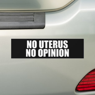 Keine Gebärmutter, keine Meinung Pro Wahlfreiheit Autoaufkleber