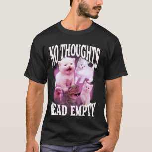 keine Gedanken Kopf leer lustig alberner Schwarzma T-Shirt