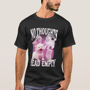 keine Gedanken Kopf leeren lustigen albernen Bootl T-Shirt