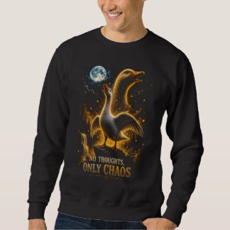 Keine Gedanken, nur chaotische lustige Gans Gesche Sweatshirt