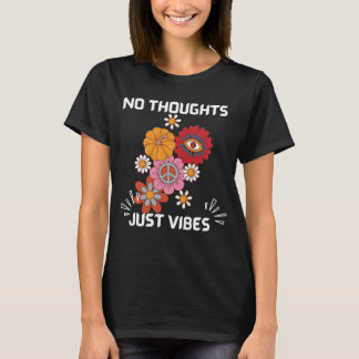 Keine Gedanken nur Vibes T-Shirt
