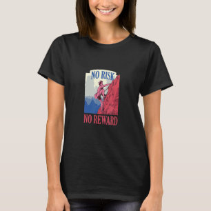 Keine Gefahr Keine Belohnung Kletterberg T-Shirt