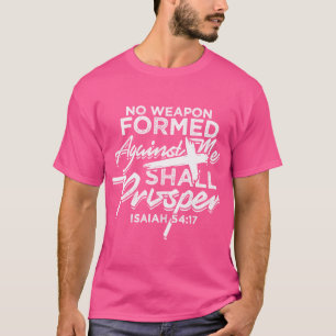 Keine gegen mich geschaffene Waffe T-Shirt