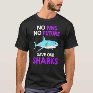 Keine Geldbußen keine Zukunft Rette unseren Haifis T-Shirt