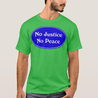 Keine Gerechtigkeit Kein Frieden4 T-Shirt