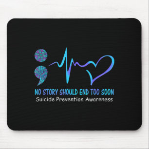 Keine Geschichte sollte zu früh enden Präventionsb Mousepad