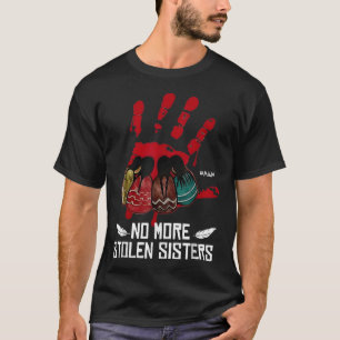 Keine gestohlenen Schwestern mehr - indigene Justi T-Shirt