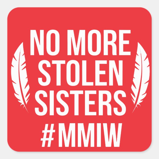Keine gestohlenen Schwestern mehr MMIW Quadratischer Aufkleber (Vorderseite)