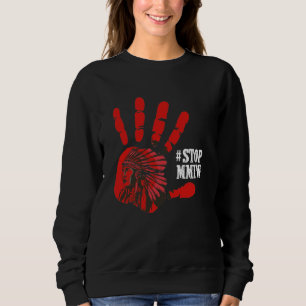 Keine gestohlenen Schwestern mehr stoppen MMIW Sweatshirt