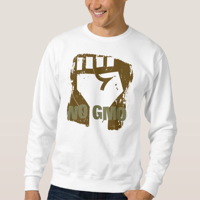 KEINE GMO-Faust Sweatshirt (Vorderseite)