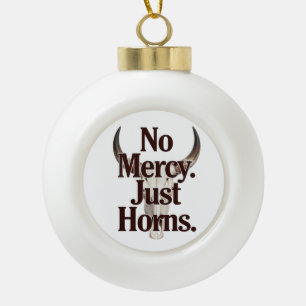 Keine Gnade, nur Hörner Longhorn-Schädel Brutaler Keramik Kugel-Ornament