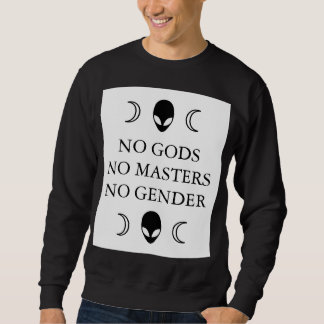 KEINE GÖTTER KEINE MEISTER KEIN SWEATSHIRT