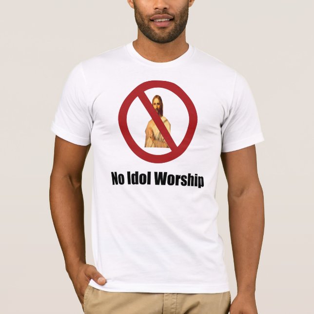 keine Götzenanbetung Jesus T-Shirt (Vorderseite)