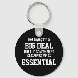 Keine große Regierung hält mich für wesentlich Schlüsselanhänger