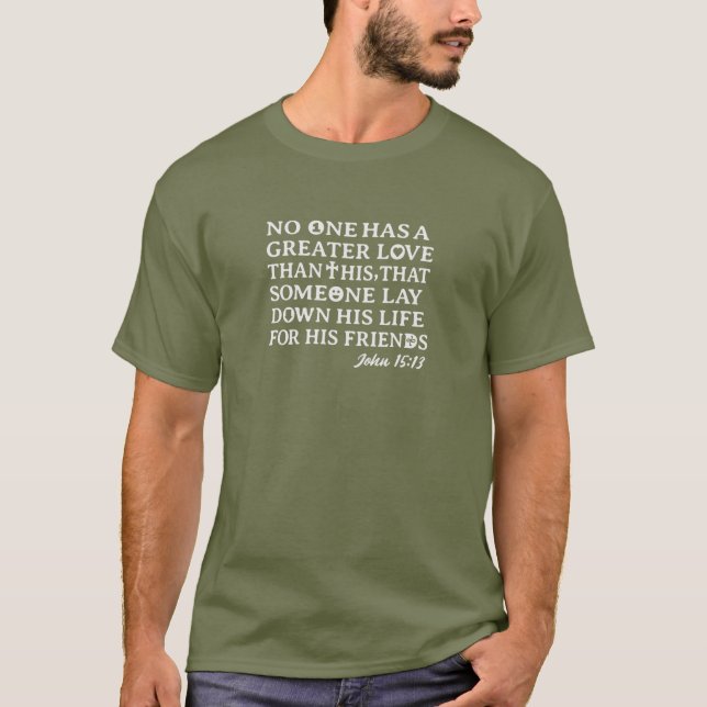 Keine größere Liebe - John 15:13 T-Shirt (Vorderseite)