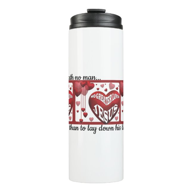 Keine größere Liebe© Thermal Tumbler Thermosbecher (Vorderseite)