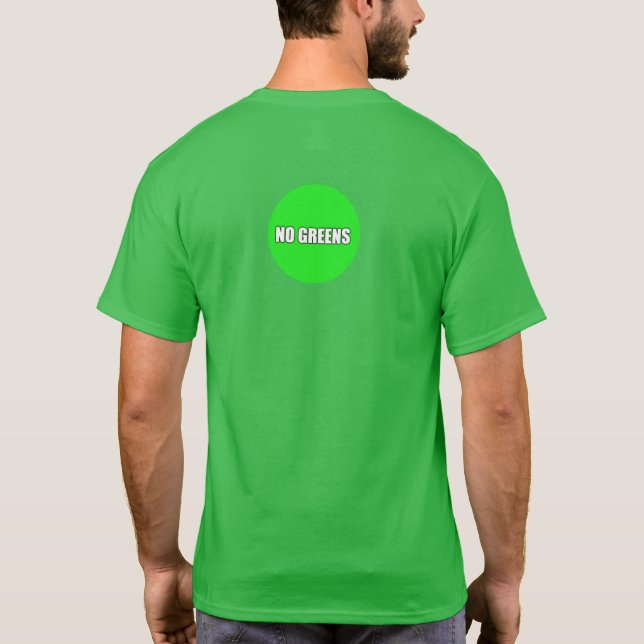 KEINE GRÜNTÖNE T-Shirt (Rückseite)