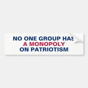 Keine Gruppe hat ein Monopol auf Patriotismus Autoaufkleber
